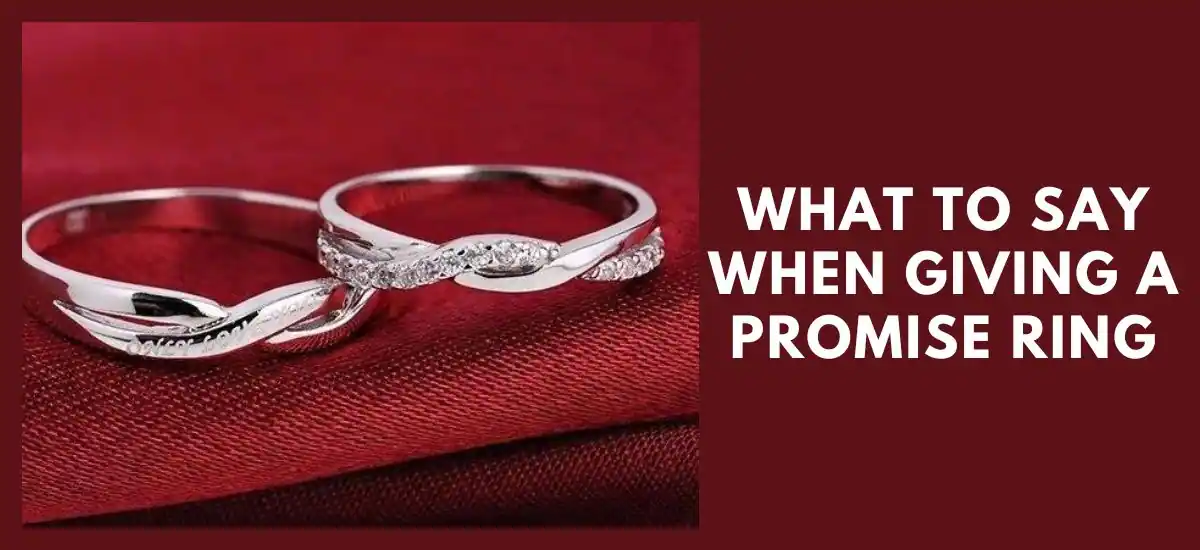 Impressive Quotes What To Say When Giving A Promise Ring