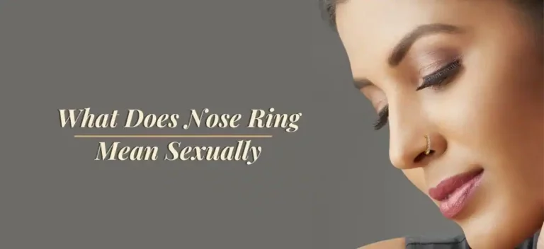 What Does Nose Ring Mean Sexually
