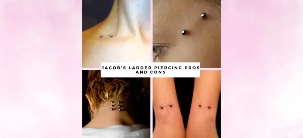 Jacob’s Ladder Piercing Pros And Cons