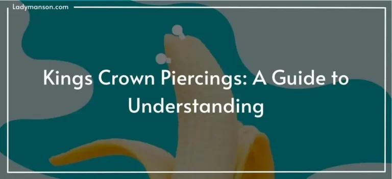 Kings Crown Piercings: A Guide to Understanding