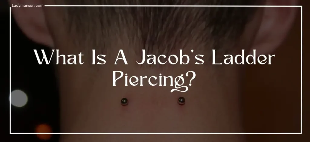 What Is A Jacob's Ladder Piercing?