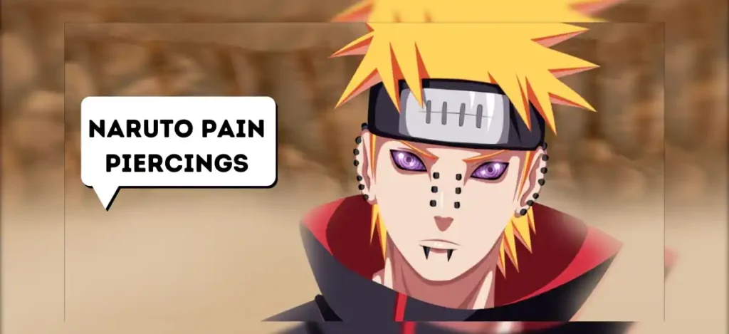 Naruto Pain Piercings