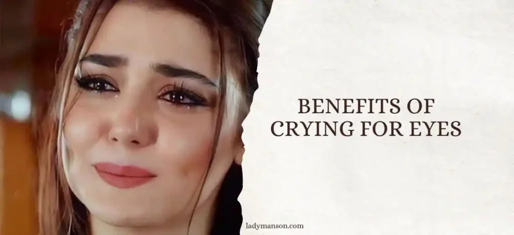 Benefits Of Crying For Eyes 