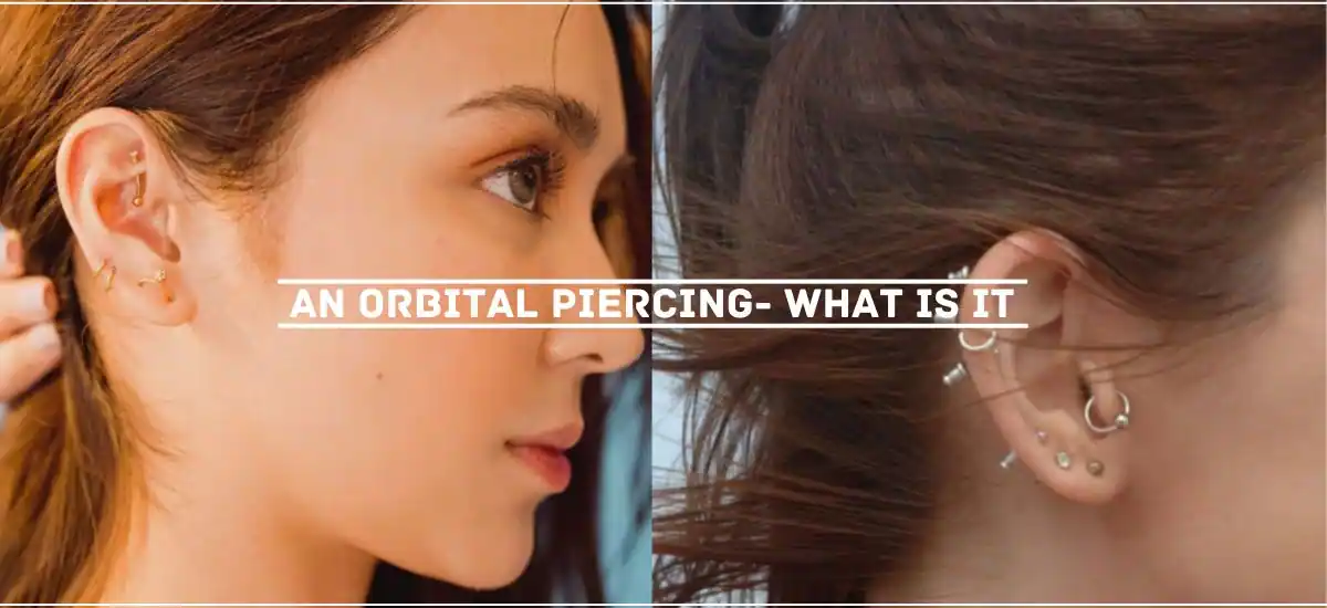 Orbital Piercing VS Conch